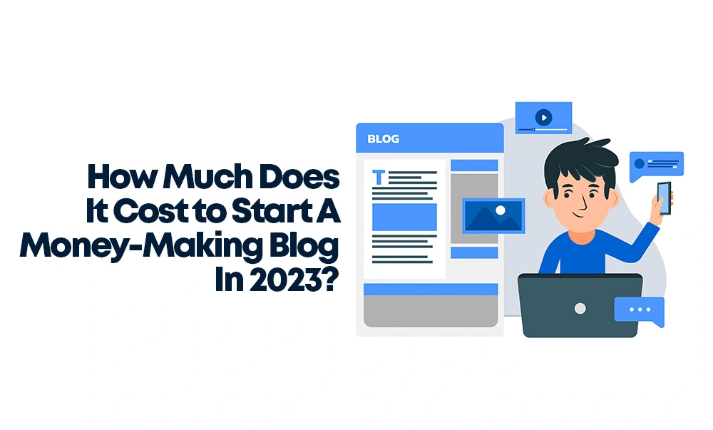 How-Much-Does-It-Cost-to-Start-A-Money-Making-Blog
