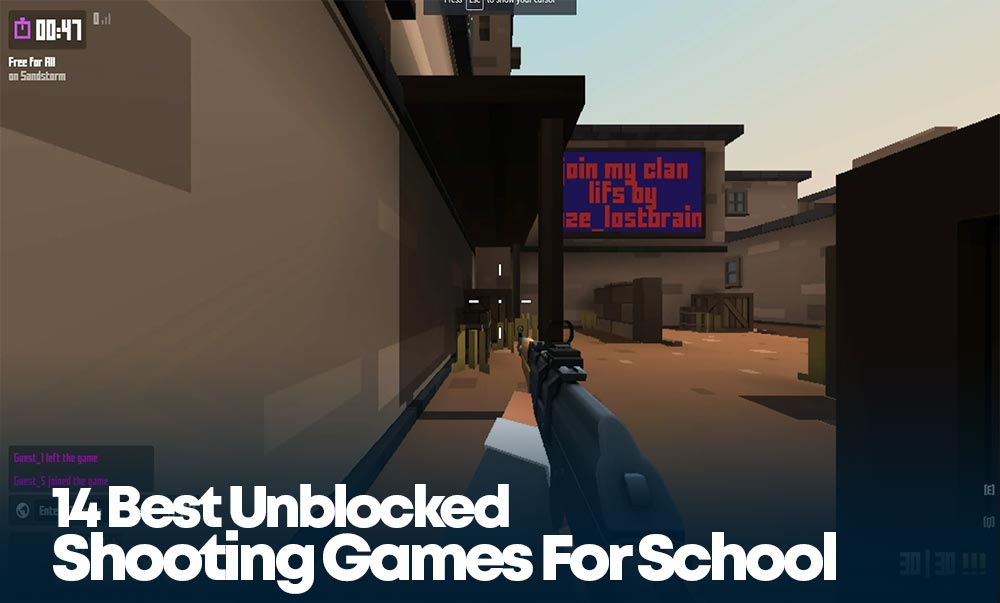 Top 14 Best Unblocked Shooting Games For School (2024)